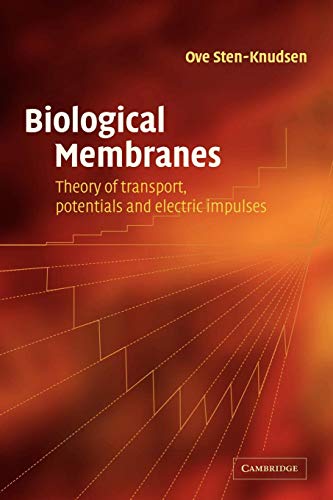 Biological Membranes: Theory of Transport, Potentials and Electric Impulses von Cambridge University Press